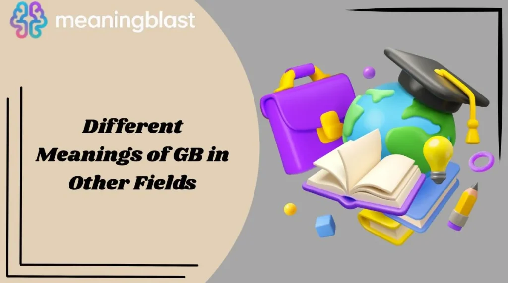 Different Meanings of GB in Other Fields