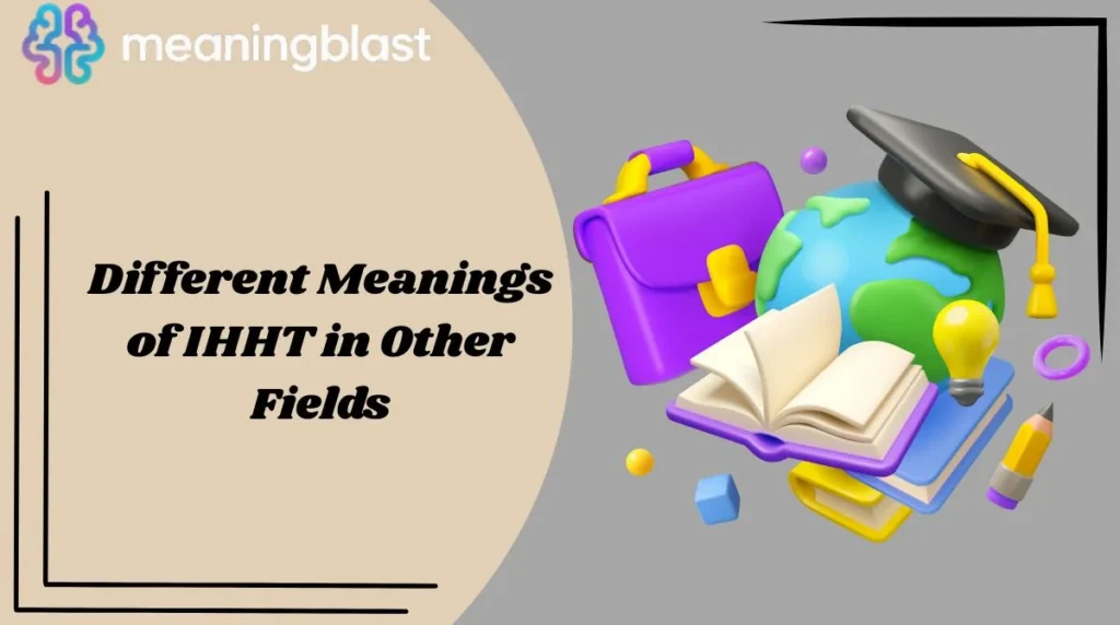 Different Meanings of IHHT in Other Fields