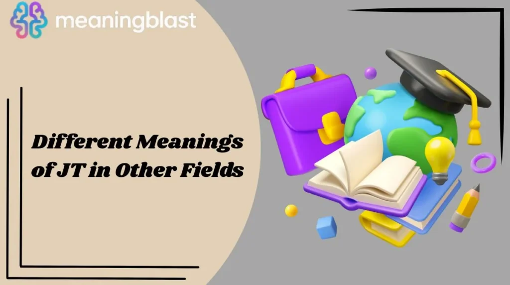 Different Meanings of JT in Other Fields