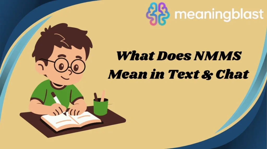 What Does NMMS Mean in Text & Chat