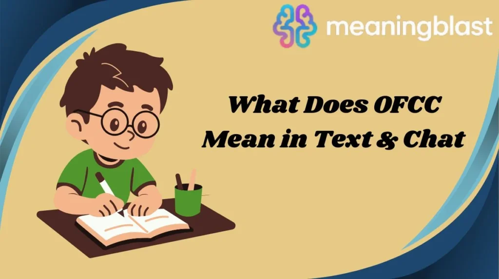 What Does OFCC Mean in Text & Chat