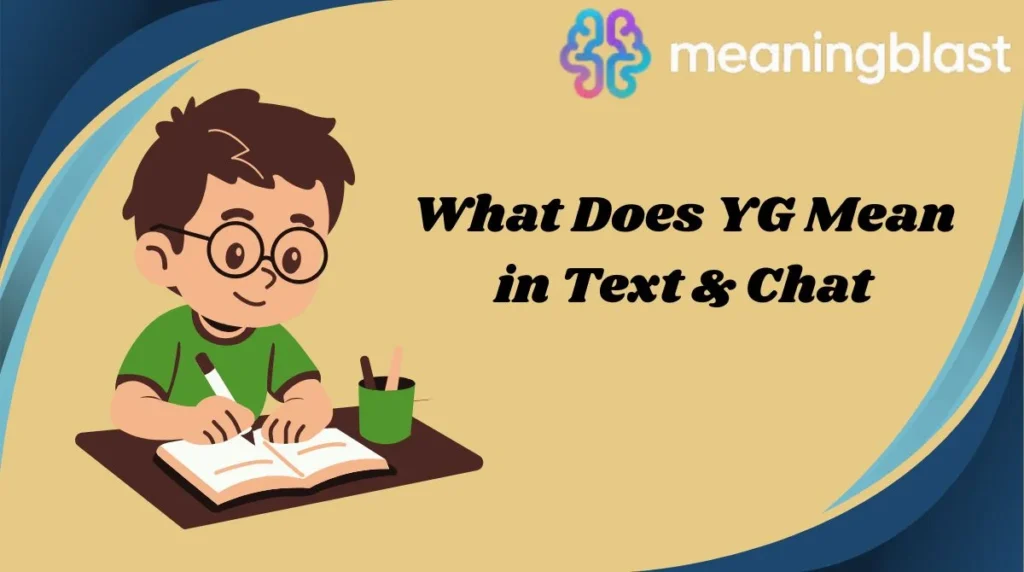 What Does YG Mean in Text & Chat