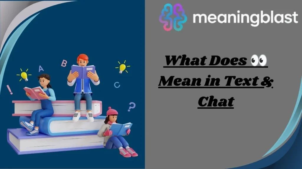 What Does 👀 Mean in Text & Chat