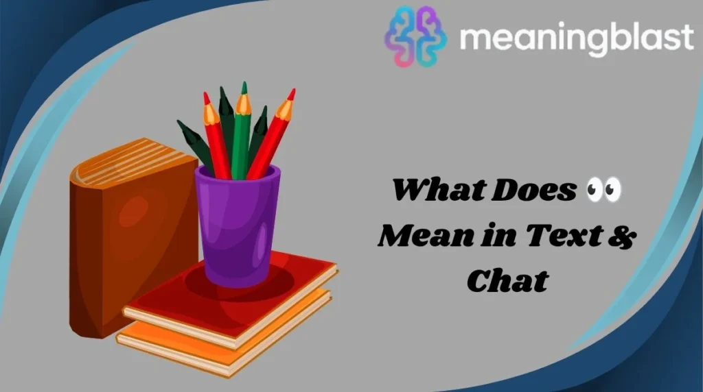 What Does 👀 Mean in Text & Chat