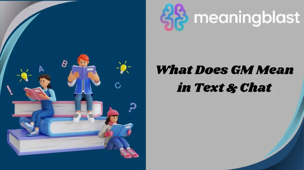 What Does GM Mean in Text & Chat