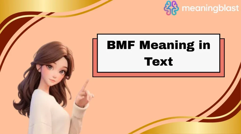 BMF Meaning in Text