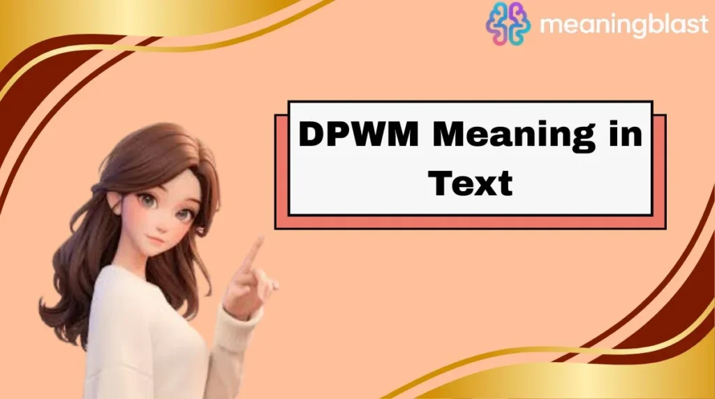 DPWM Meaning in Text