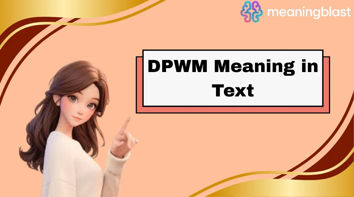 DPWM Meaning in Text