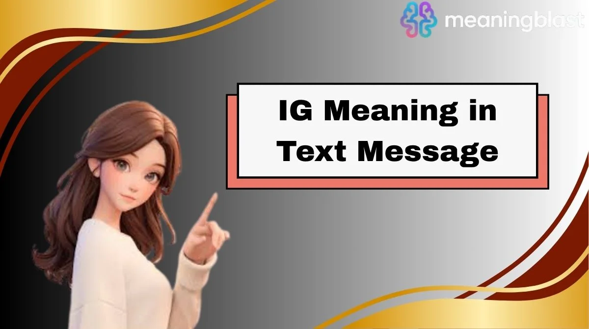 IG Meaning in Text Message
