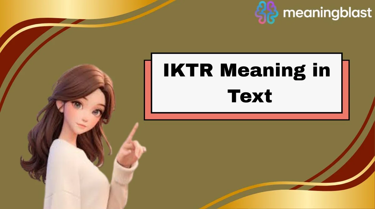 IKTR Meaning in Text