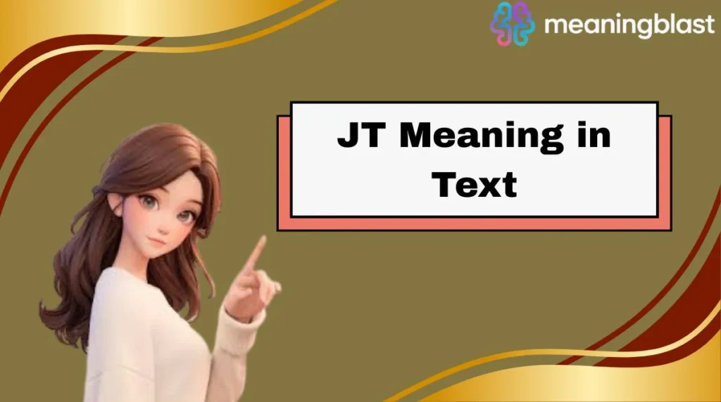 JT Meaning in Text