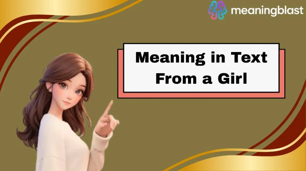 Meaning in Text From a Girl