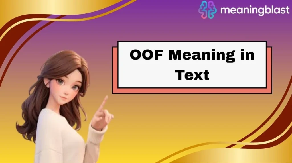 OOF Meaning in Text