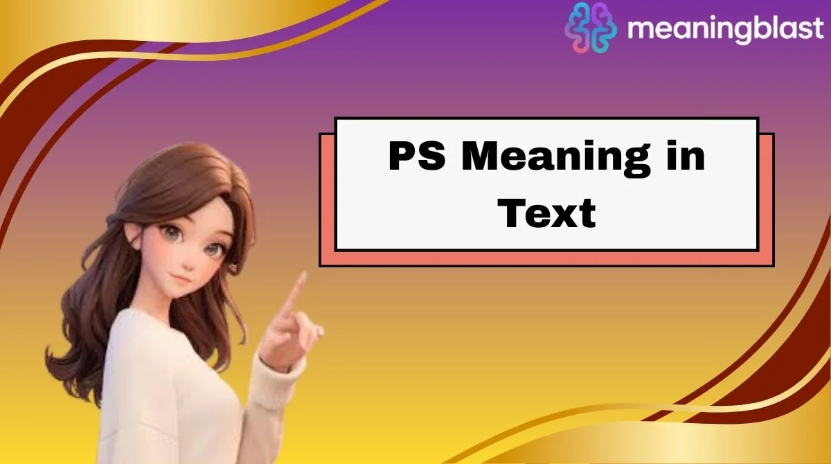 PS Meaning in Text