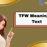 TFW Meaning in Text