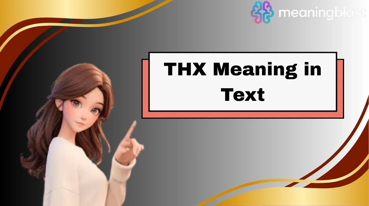 THX Meaning in Text