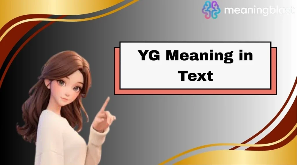 YG Meaning in Text