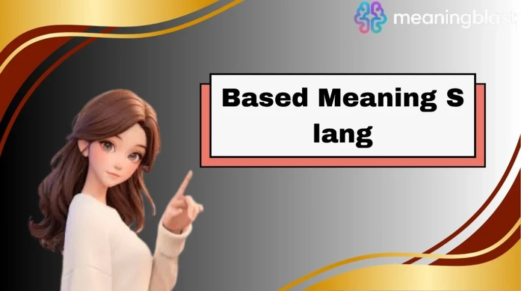 Based Meaning Slang