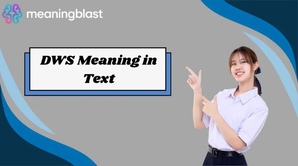 DWS Meaning in Text