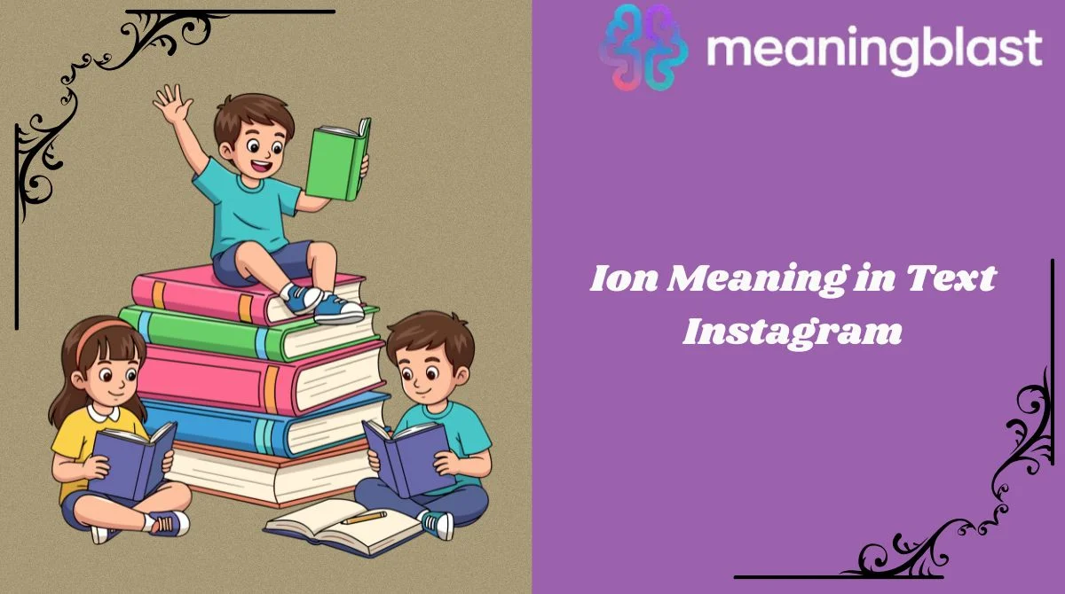 Ion Meaning in Text Instagram