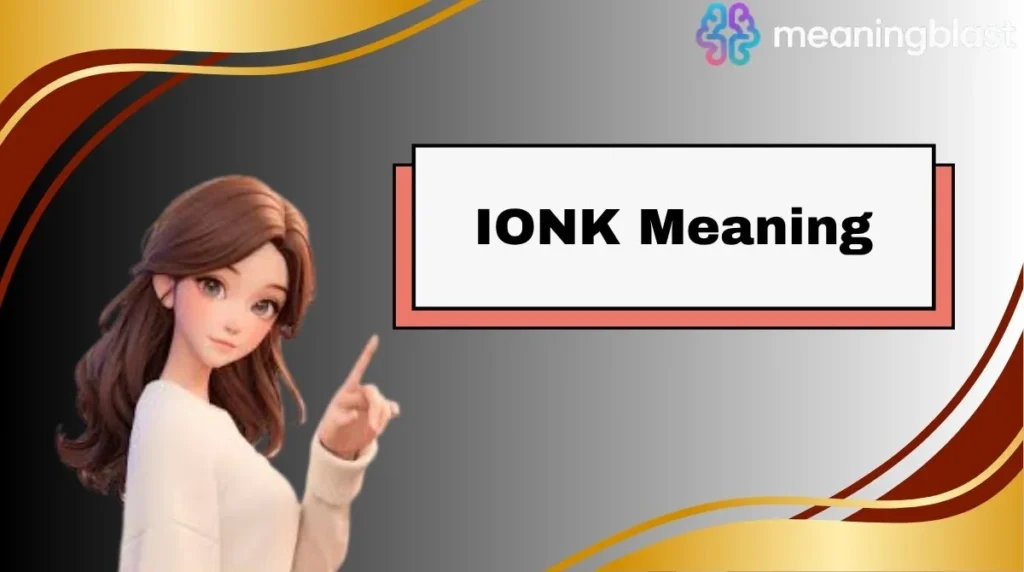 IONK Meaning