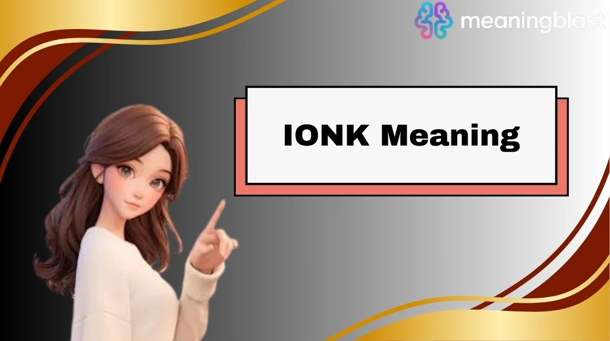 IONK Meaning