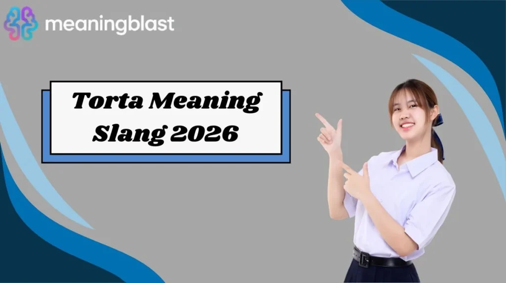 Torta Meaning Slang 2026