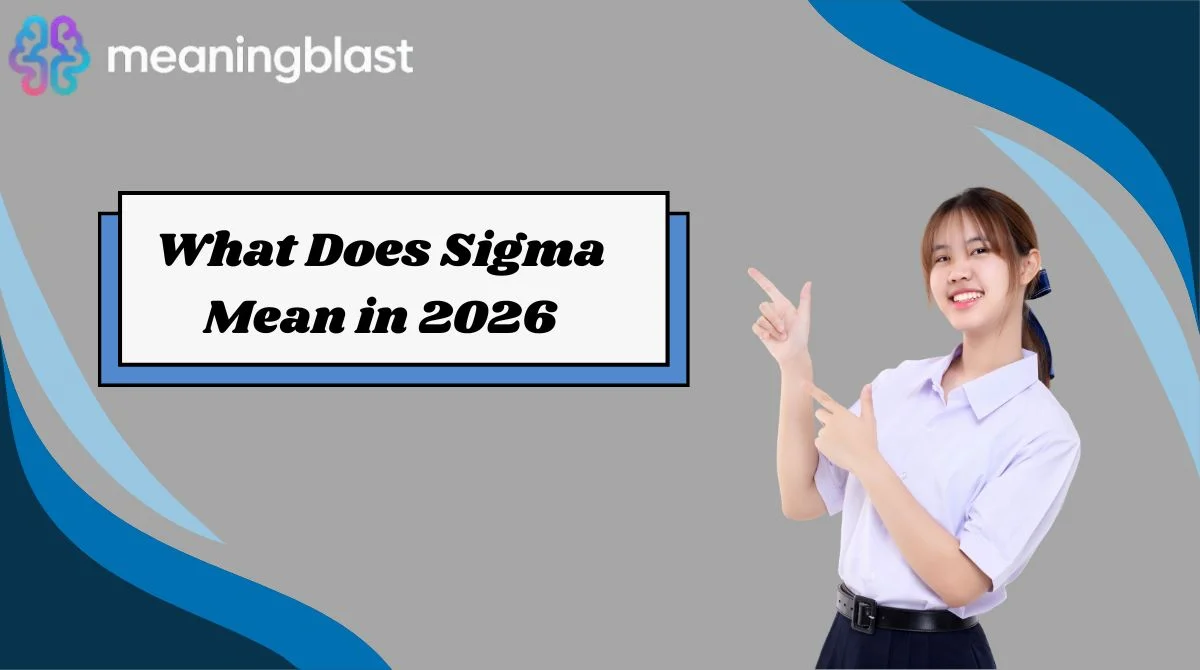 What Does Sigma Mean in 2026