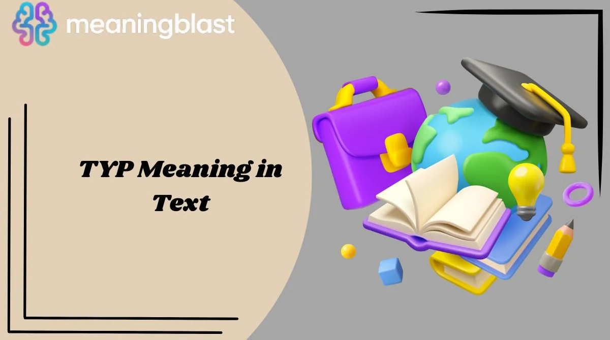 TYP Meaning in Text