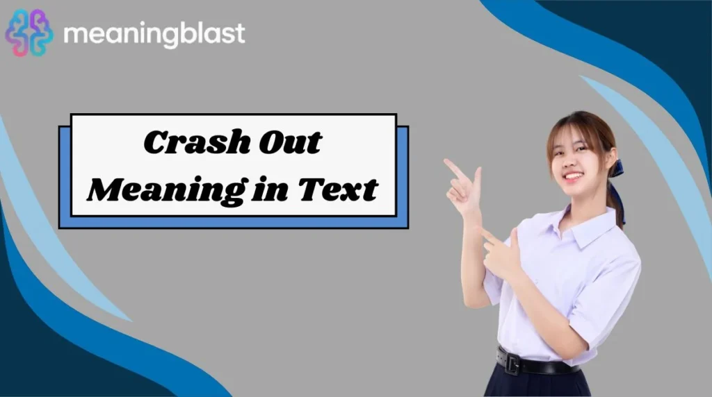 Crash Out Meaning in Text